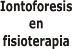 Iontoforesis en fisioterapia