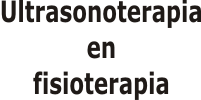 Ultrasonoterapia en fisioterapia